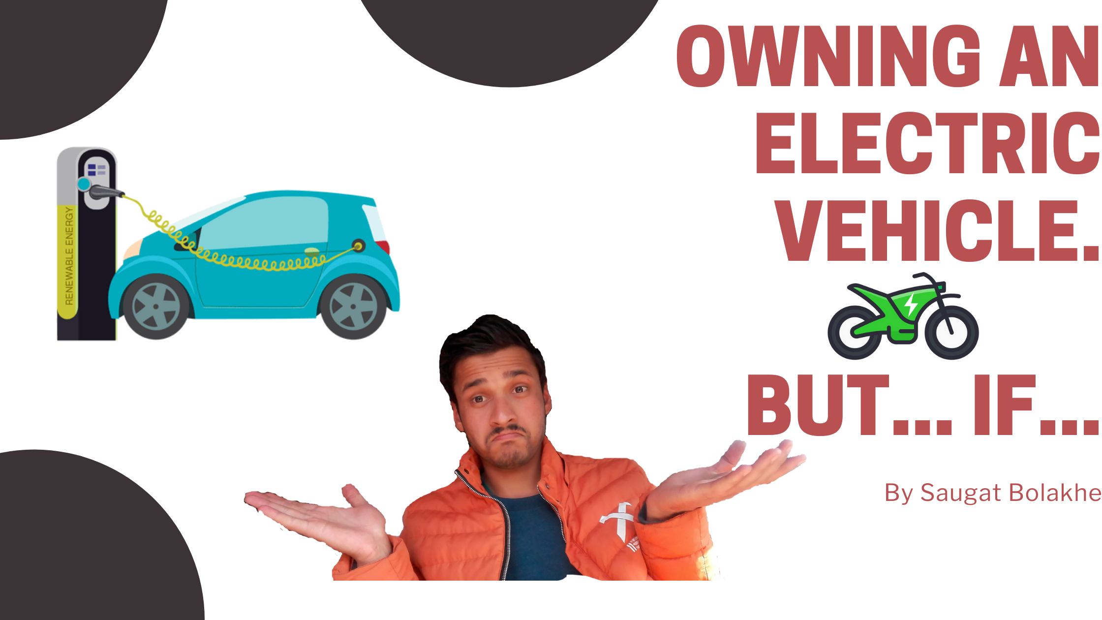 Hmm.. But.. If.. In owning an electric Vehicle